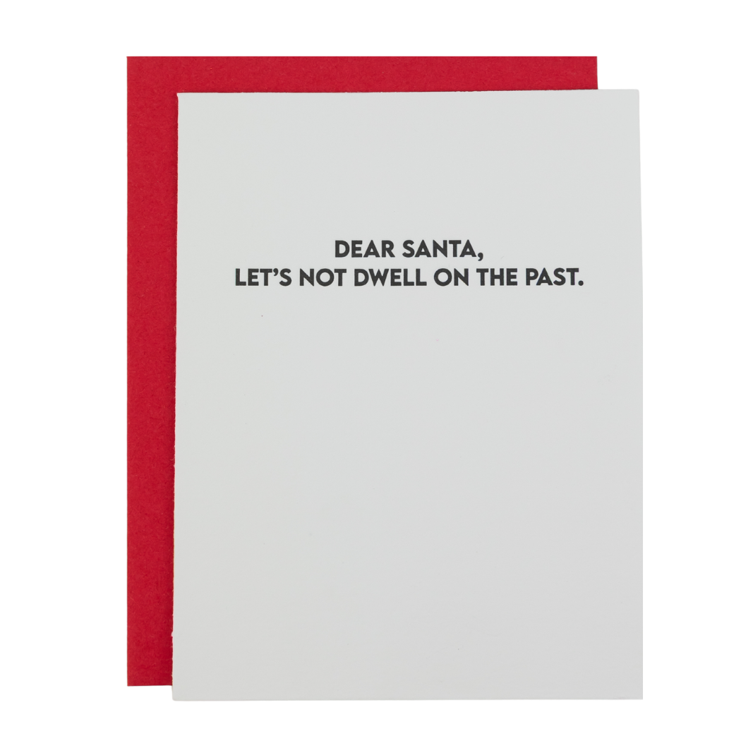 Dear Santa, Let’s Not Dwell On The Past - Funny Holiday Card