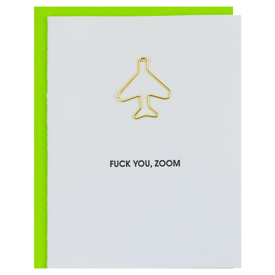 Fuck You Zoom  - Airplane Paper Clip Letterpress Card