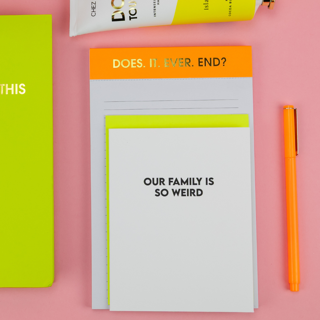 Our Family Is So Weird - Funny Everyday Letterpress Card