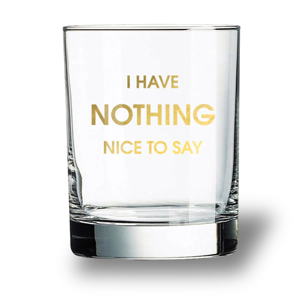 I Have Nothing Nice to Say - Rocks Glass - Thumbnail 2