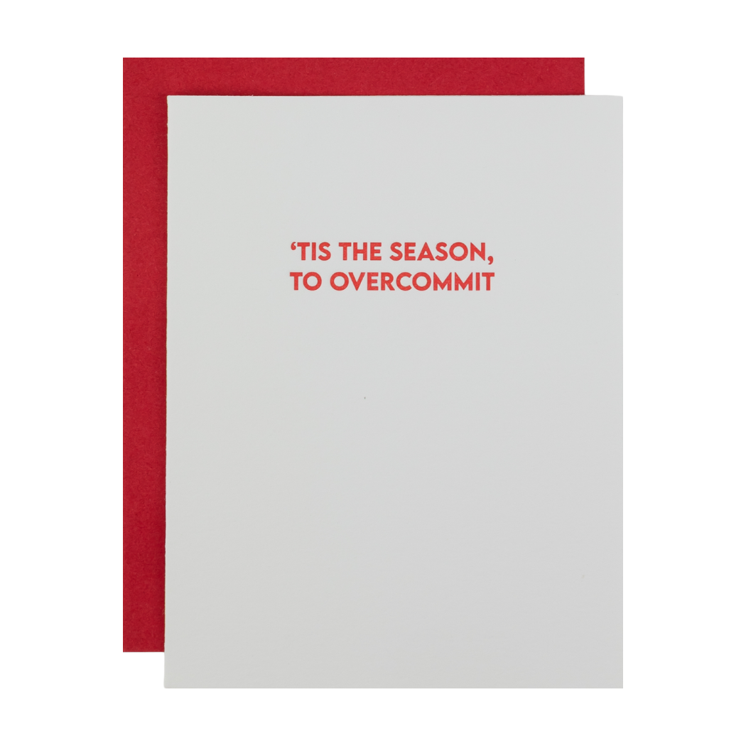 Tis The Season To Overcommit - Holiday Letterpress Card