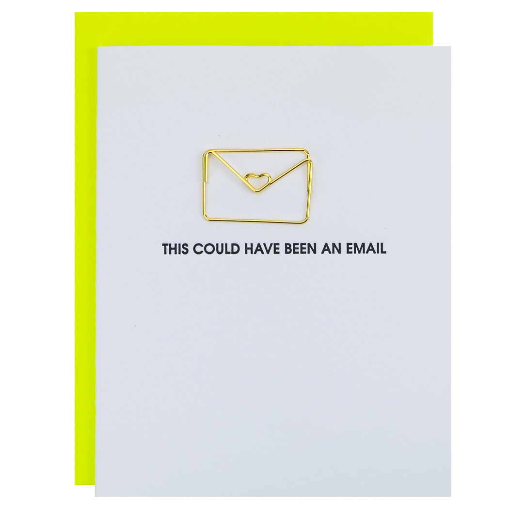 This Could Have Been An Email - Paper Clip Letterpress Card