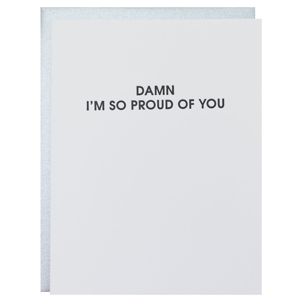 Damn I'm So Proud Of You - Letterpress Card