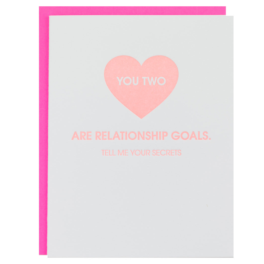 You Two are Relationship Goals. Tell Me Your Secrets - Letterpress Card