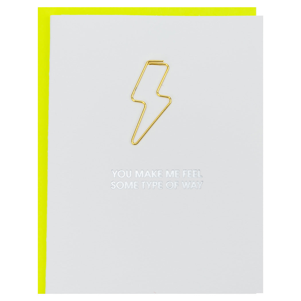 You Make Me Feel Some Type of Way - Lightning Bolt Paper Clip Letterpress Card