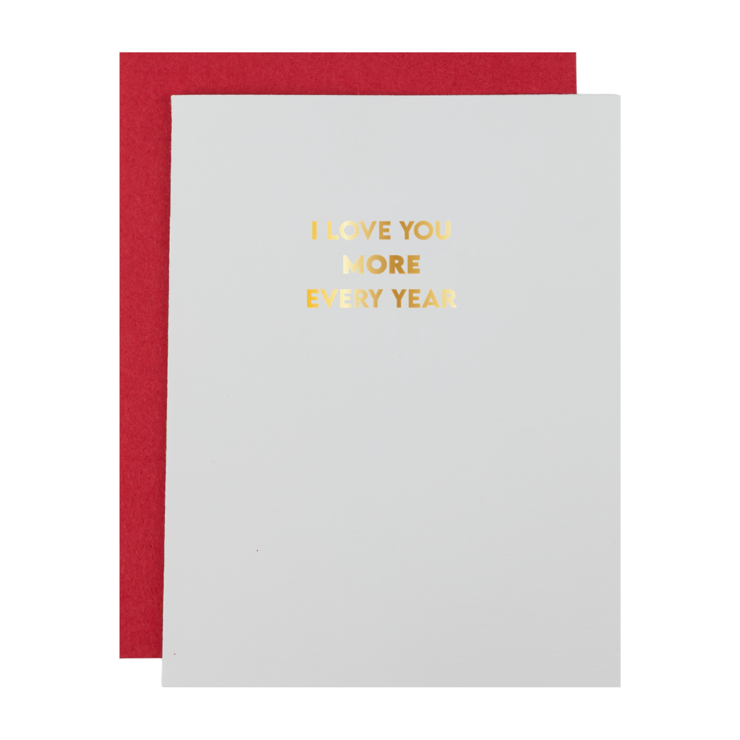 I Love You More Every Year - Love Letterpress Card