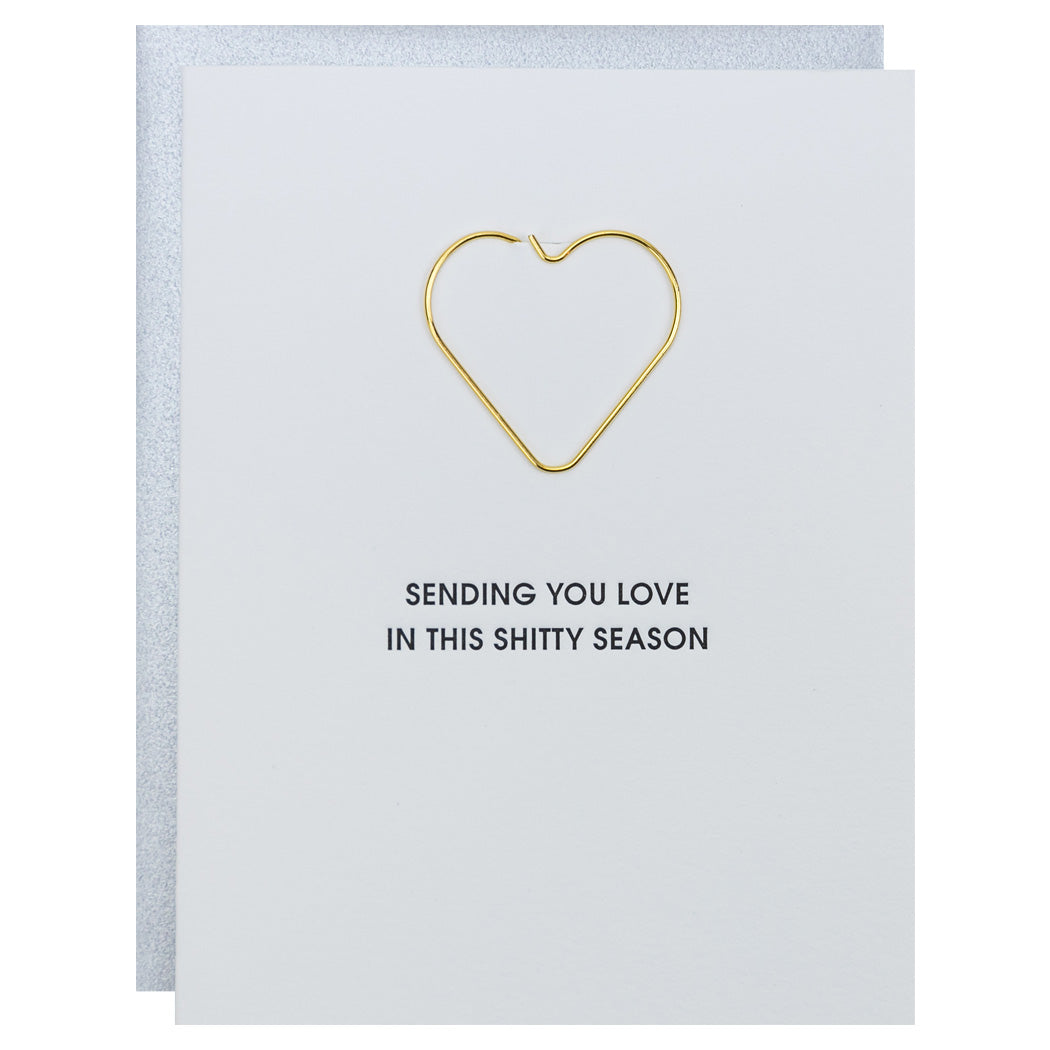 Sending You Love in this Shitty Season -  Heart Paper Clip Letterpress Card