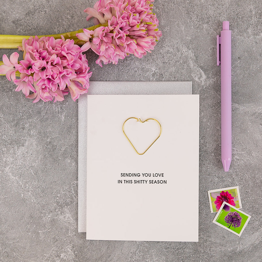Sending You Love in this Shitty Season -  Heart Paper Clip Letterpress Card