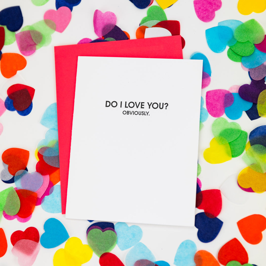 Do I Love You? Obviously - Letterpress Card