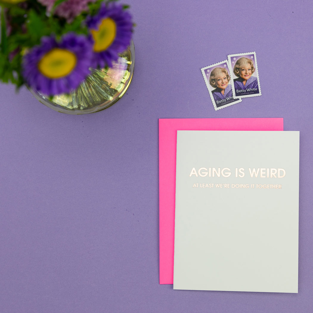 Aging is Weird - Letterpress Card