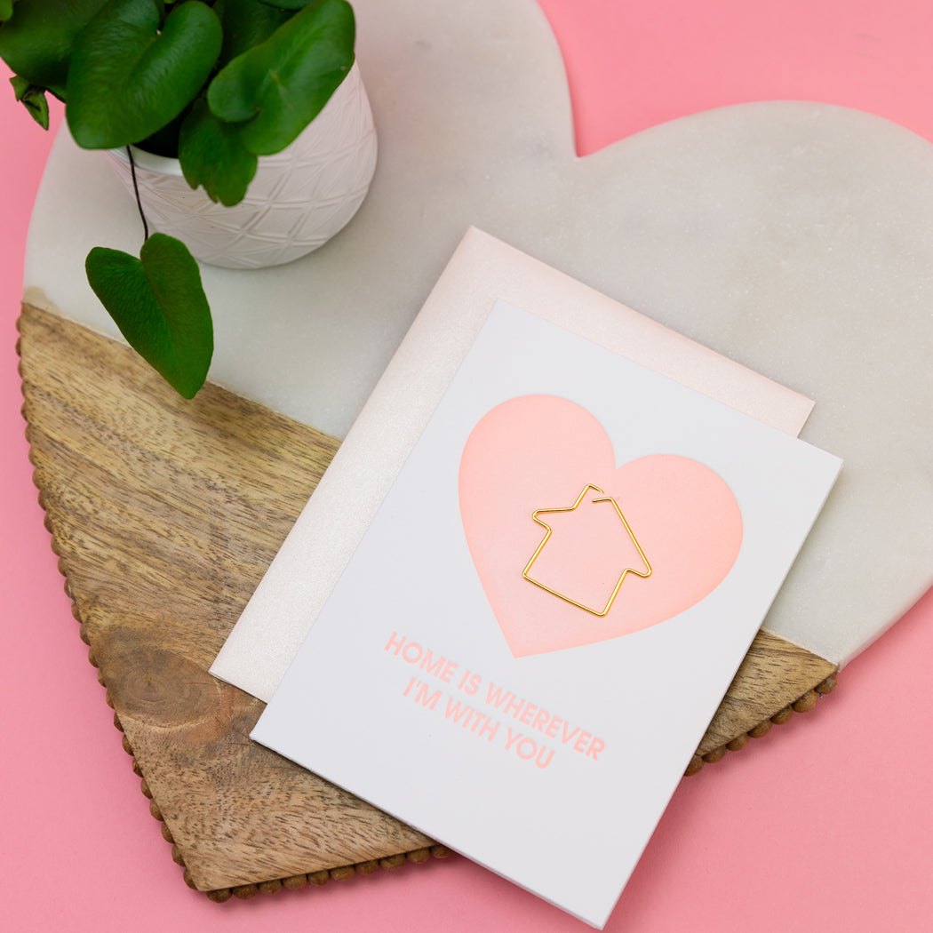 Home is Wherever I'm With You - Paperclip Letterpress Card