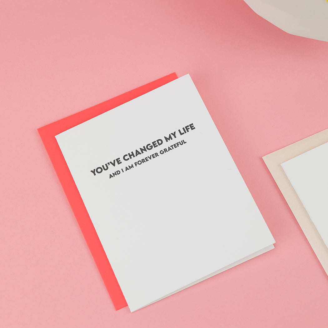 You Changed My Life, I'm Forever Grateful - Thank You | Encouragement Card
