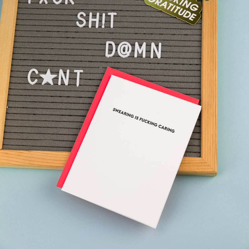 Swearing is Fucking Caring - Everyday Letterpress Card