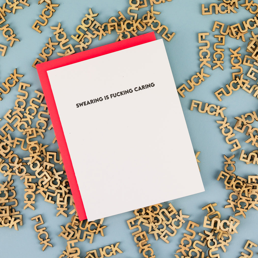 Swearing is Fucking Caring - Everyday Letterpress Card