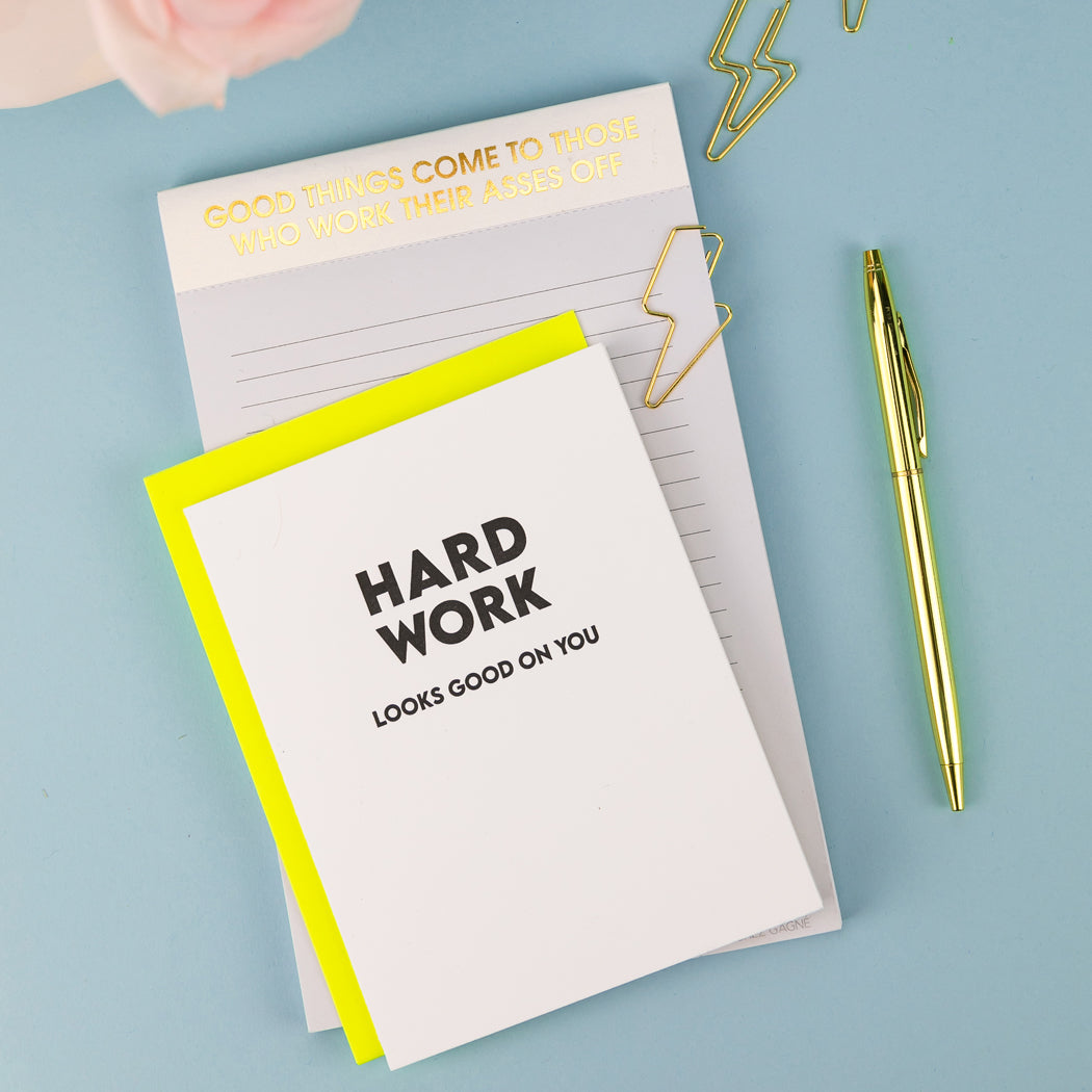 Hard Work Looks Good On You - Everyday Card