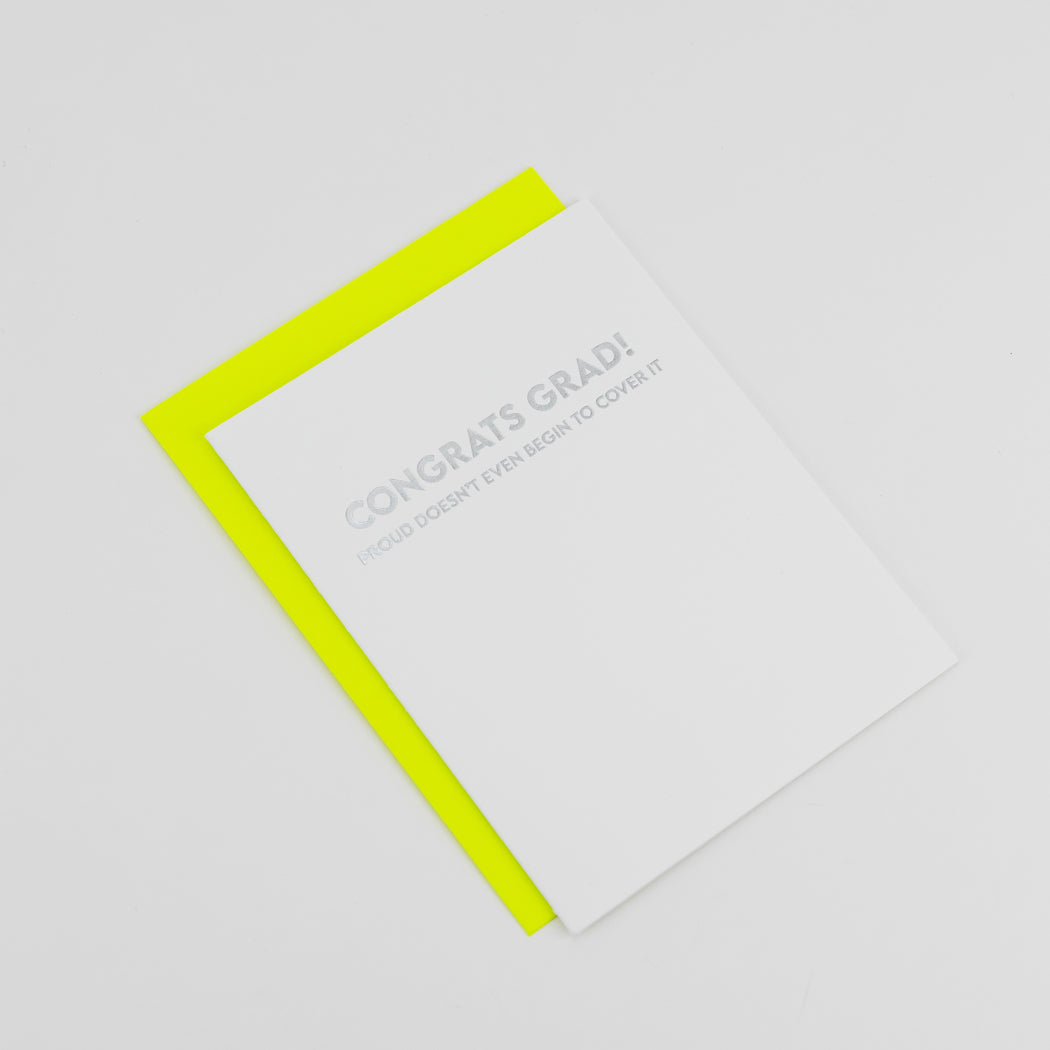 Congrats Grad - Proud Doesn't Even Begin to Cover It. - Graduation Card