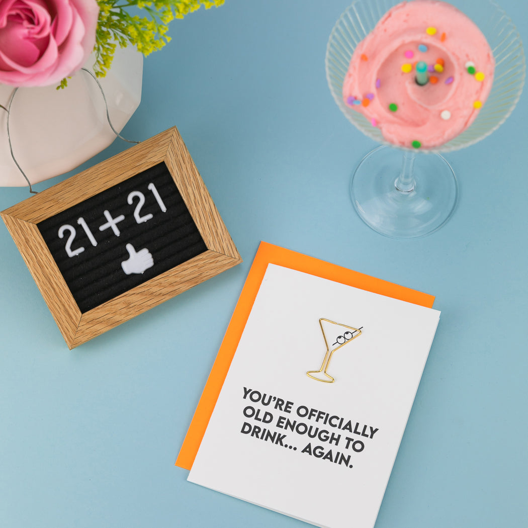 You're Officially Old Enough to Drink  Again - Birthday Card - Martini Paper Clip Card