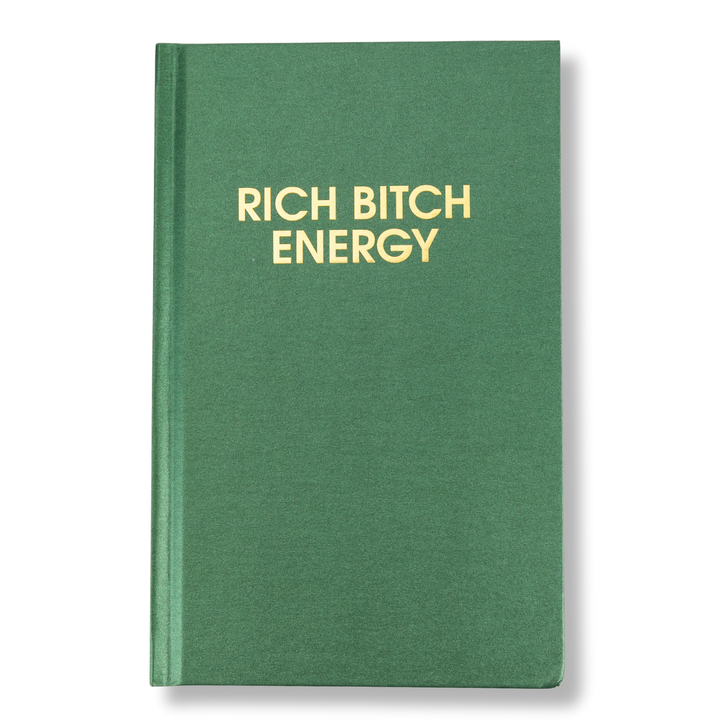 Rich Bitch Energy - Hardcover Daily Journal - Hystar Emerald