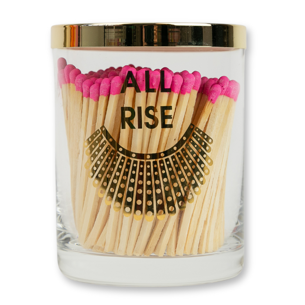 Limited Edition: All Rise Matches for burning down the Patriarchy