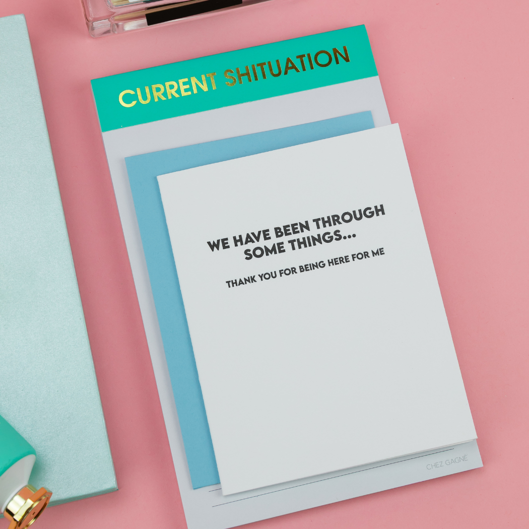 We’ve Been Through Some Things - Thank You Letterpress Card