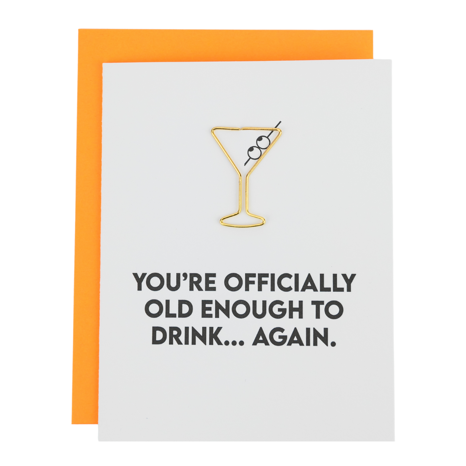 You're Officially Old Enough to Drink  Again - Birthday Card - Martini Paper Clip Card