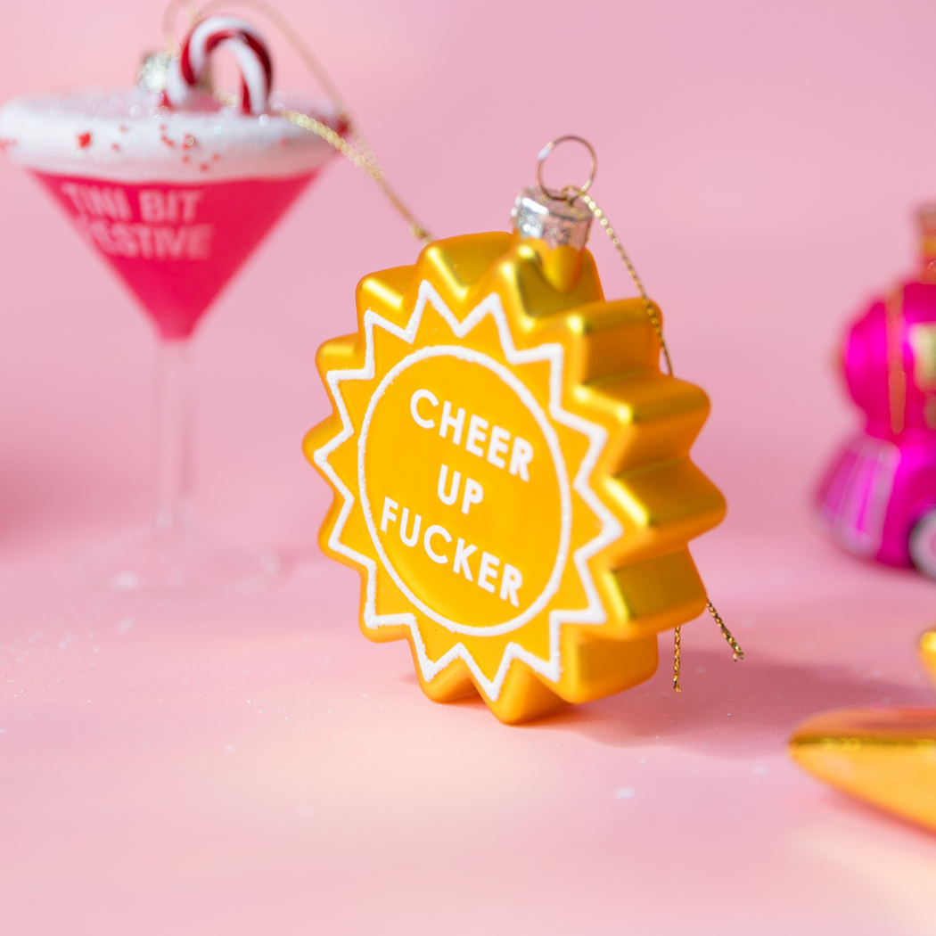 Cheer Up Fucker - Sun - Glass Blown Holiday Ornament