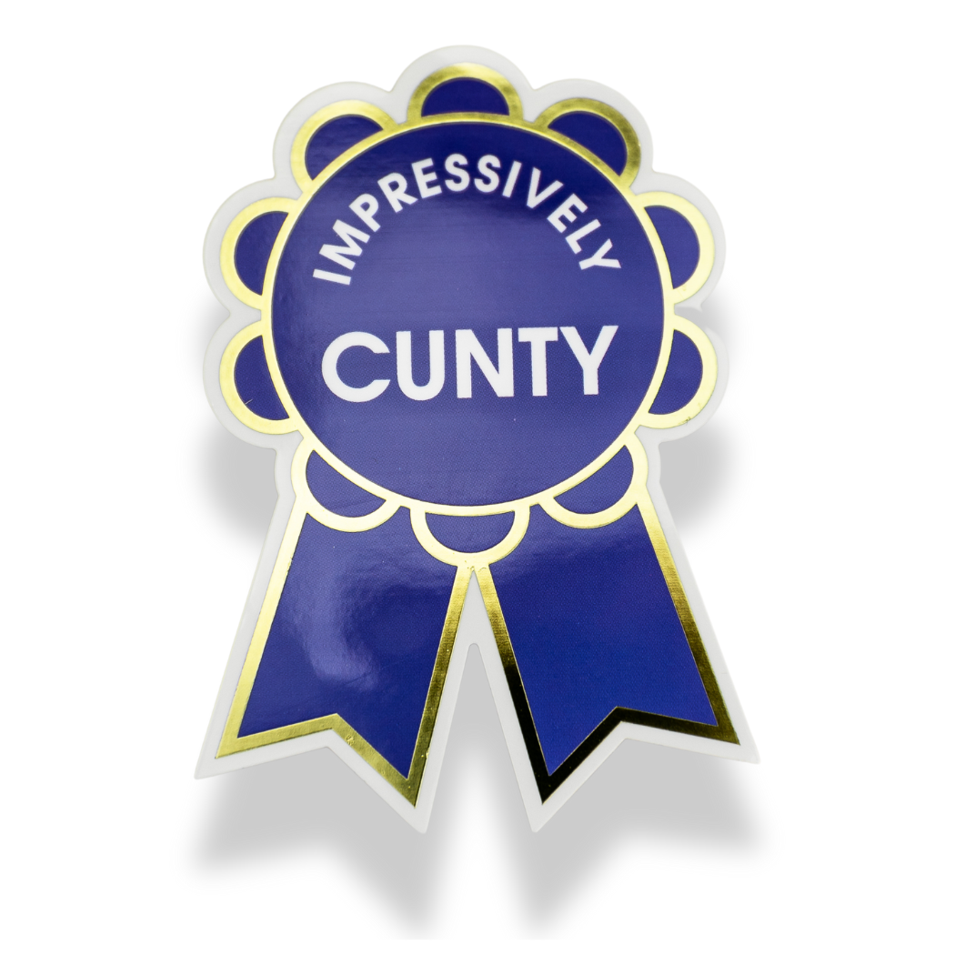 Impressively Cunty - Vinyl Sticker