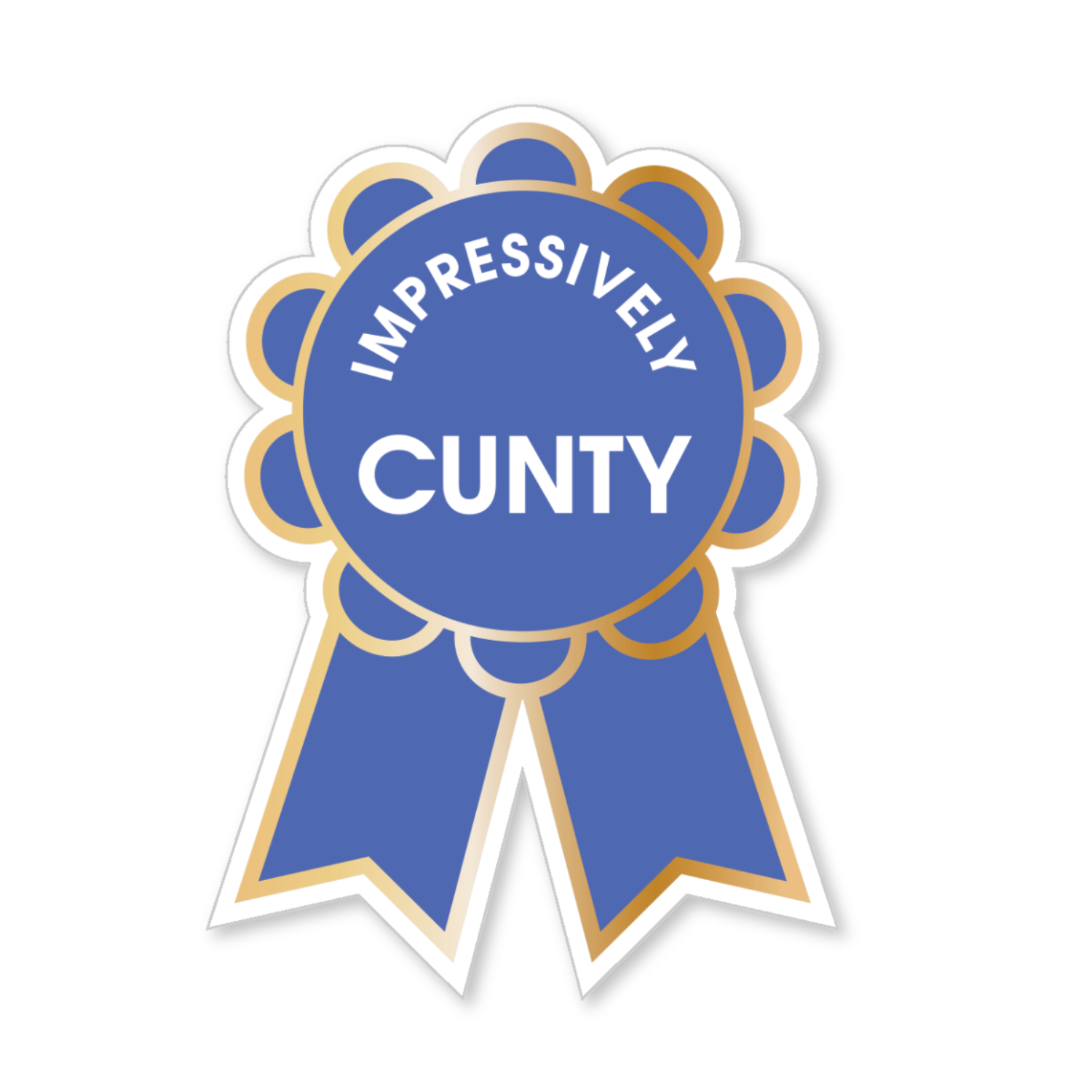 Impressively Cunty - Vinyl Sticker