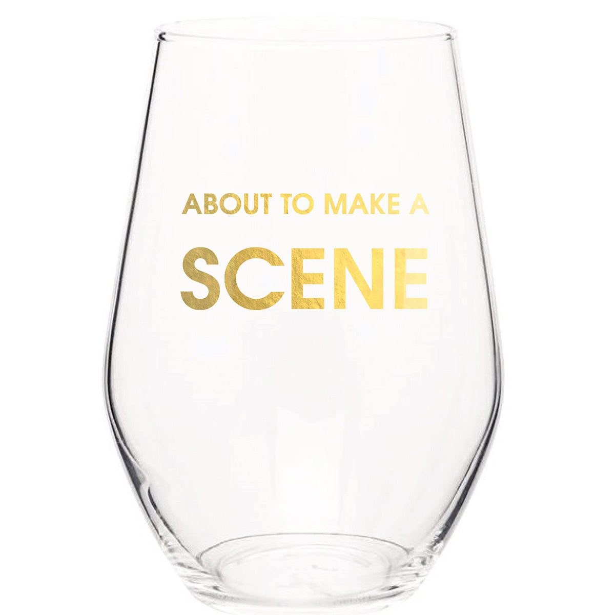 About To Make A Scene - Gold Foil Stemless Wine Glass