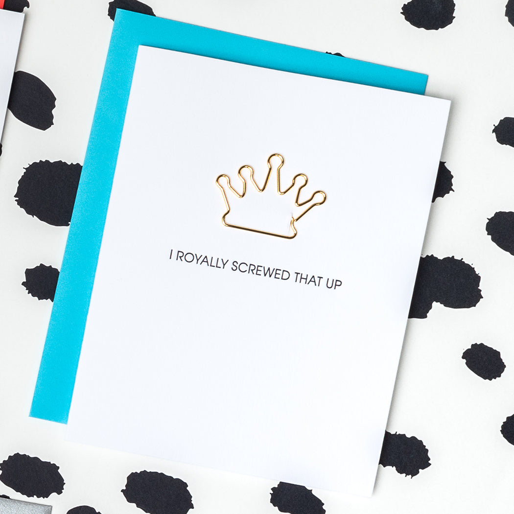 Royally Screwed That Up - Paper Clip Letterpress Card