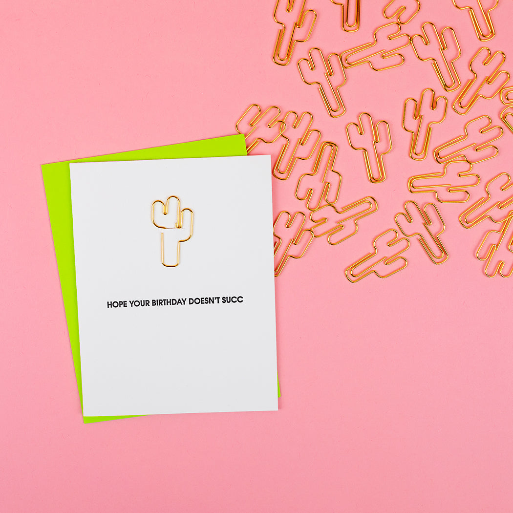 Hope Your Birthday Doesn't Succ - Paper Clip Letterpress Card