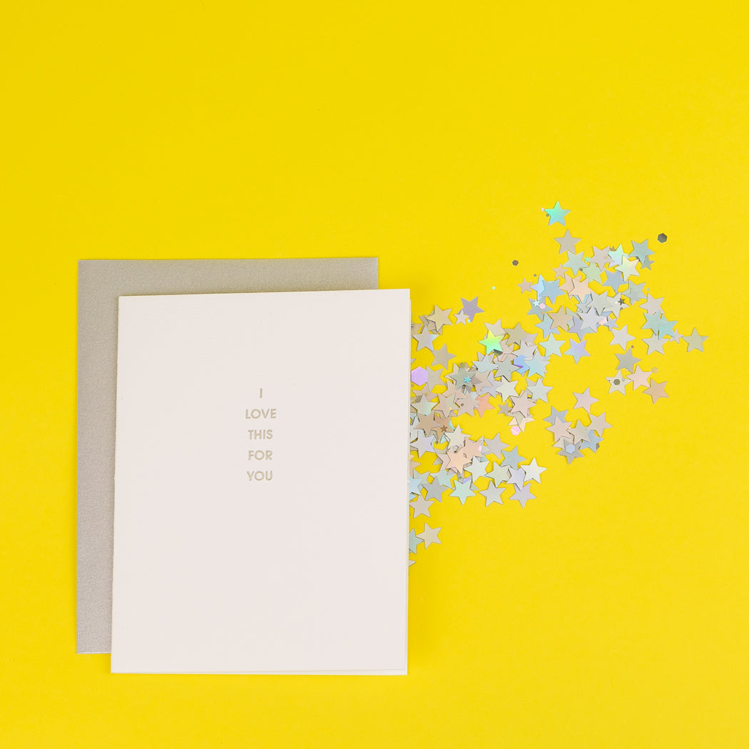 I Love This For You -  Letterpress Card