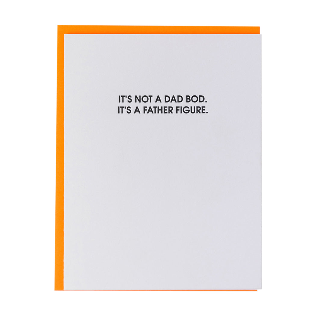 It's Not A Dad Bod, It's A Father Figure - Letterpress Card