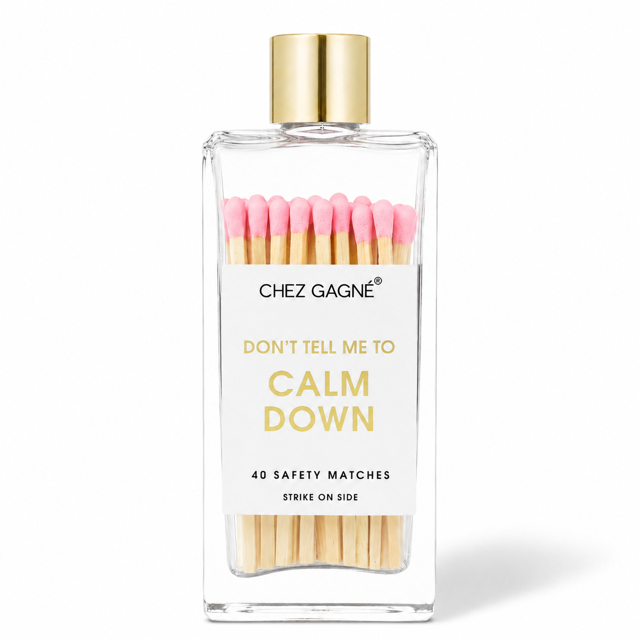 Don't Tell Me To Calm Down - Glass Bottle Safety Matches