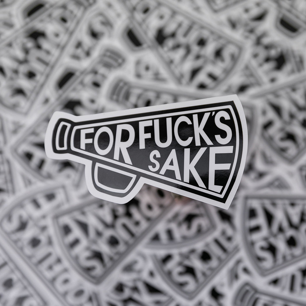 For Fuck's Sake - Vinyl Sticker