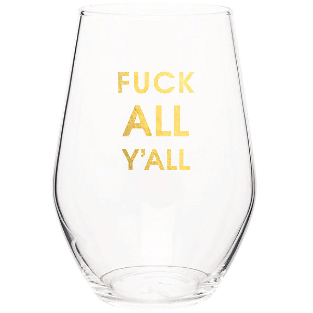 Fuck All Y'all - Gold Foil Stemless Wine Glass