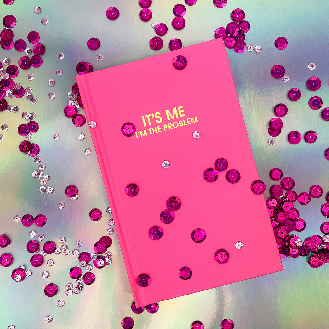 It's Me. I'm The Problem - Cosmopolitan Pink Hardcover Journal