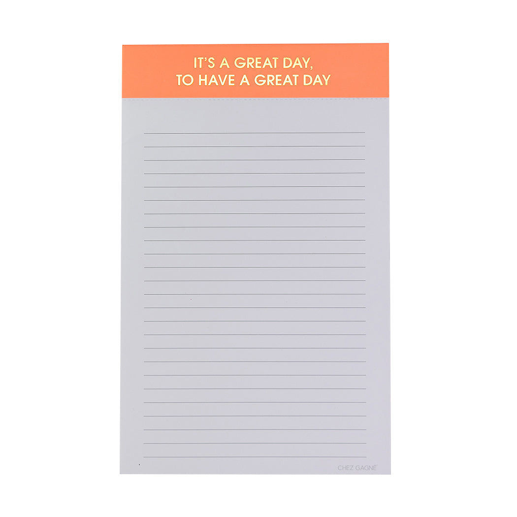 It's A Great Day, To Have A Great Day - Lined Notepad