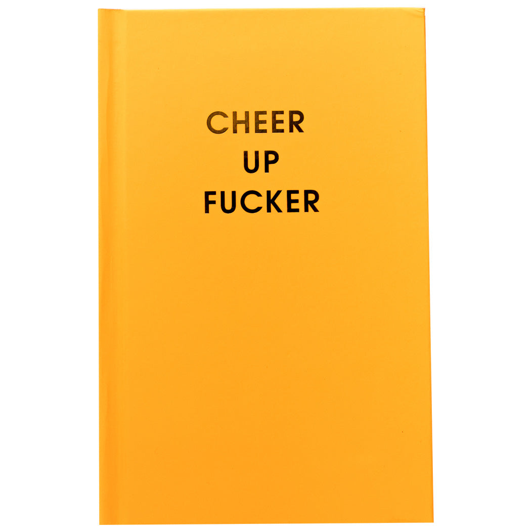 Cheer Up Fucker - Neon Tangerine Hardcover Journal