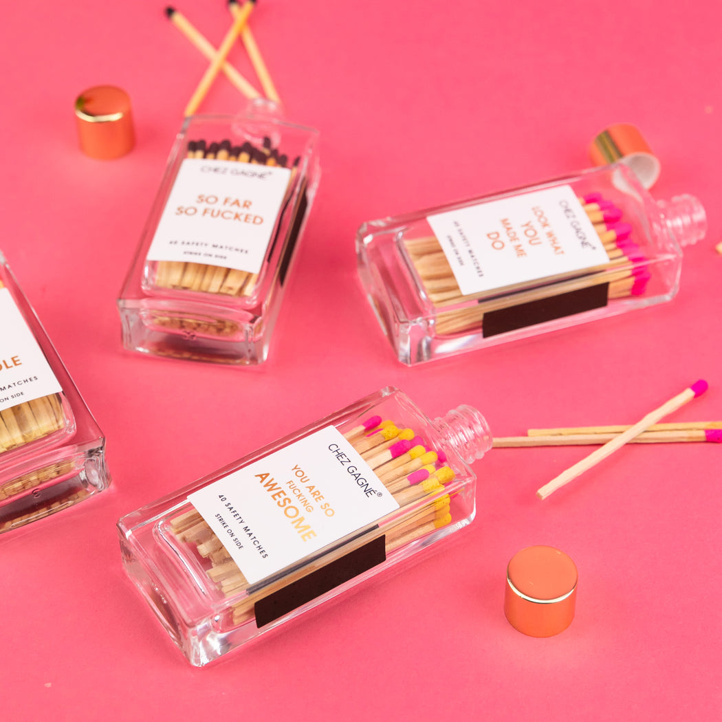 Chez Gagné - Funny Glass Bottle Safety Matches -You're So Fucking