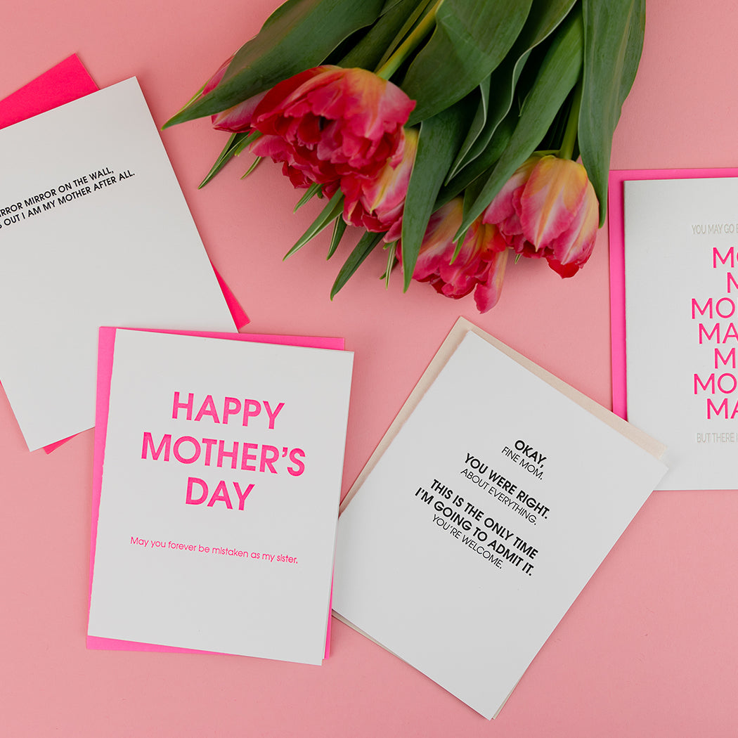 Happy Mother's Day Mistaken As My Sister - Letterpress Card