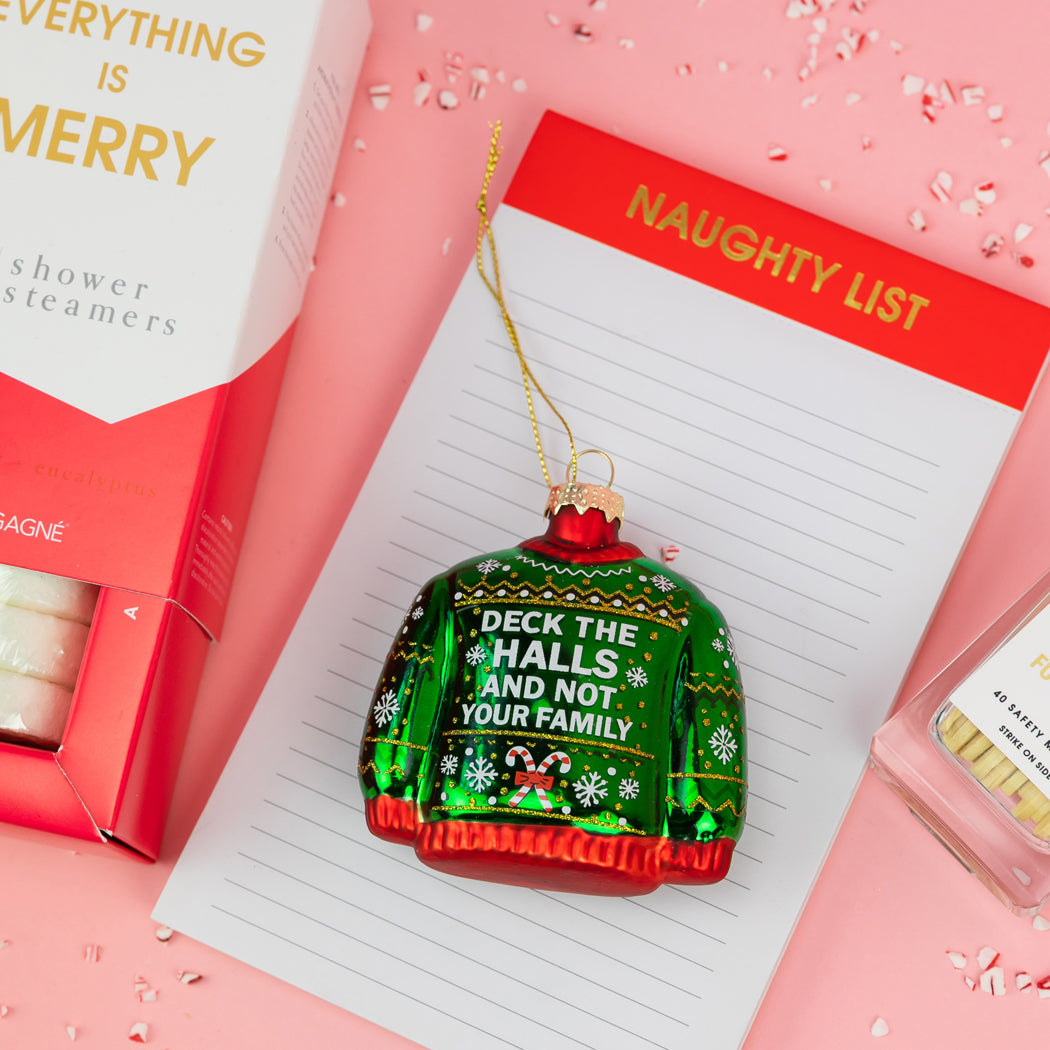 Deck The Halls, Not Your Family - Sweater Glass Ornament