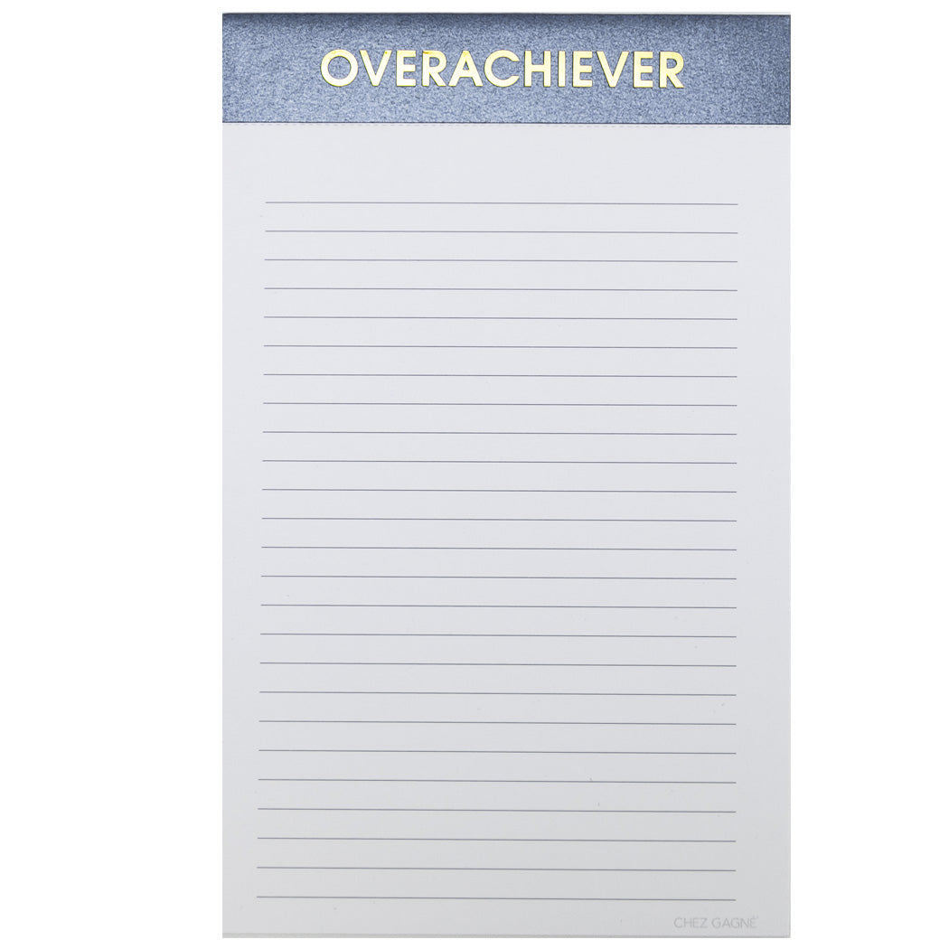 Overachiever - Lined Notepad