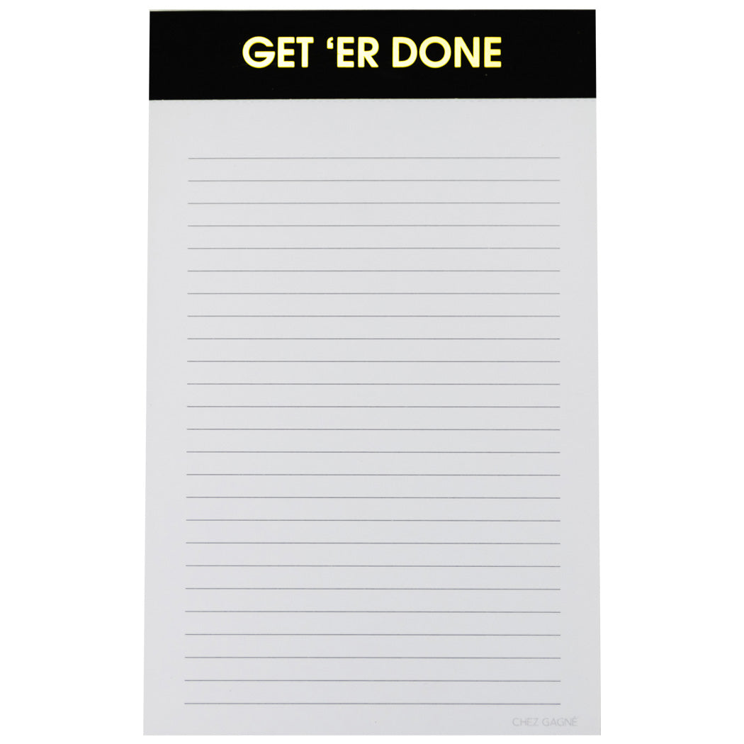 Get 'Er Done - Lined Notepad