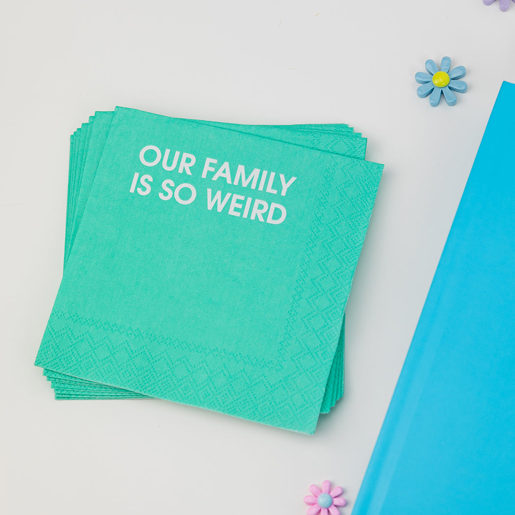 Our Family Is So Weird - Cocktail Napkins