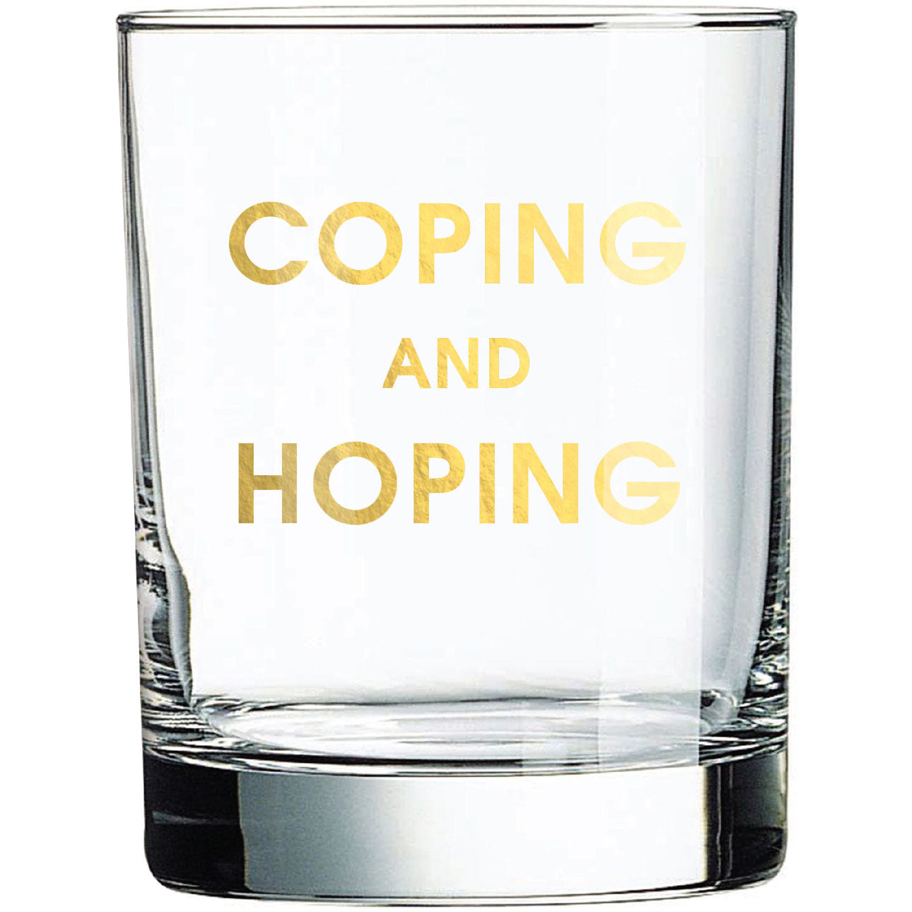 Coping and Hoping - Rocks Glass