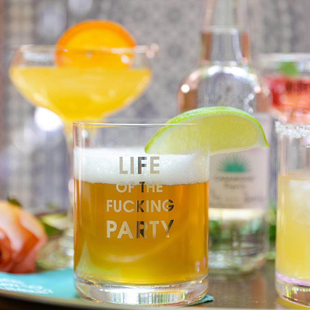 Life of the Fucking Party - Rocks Glass