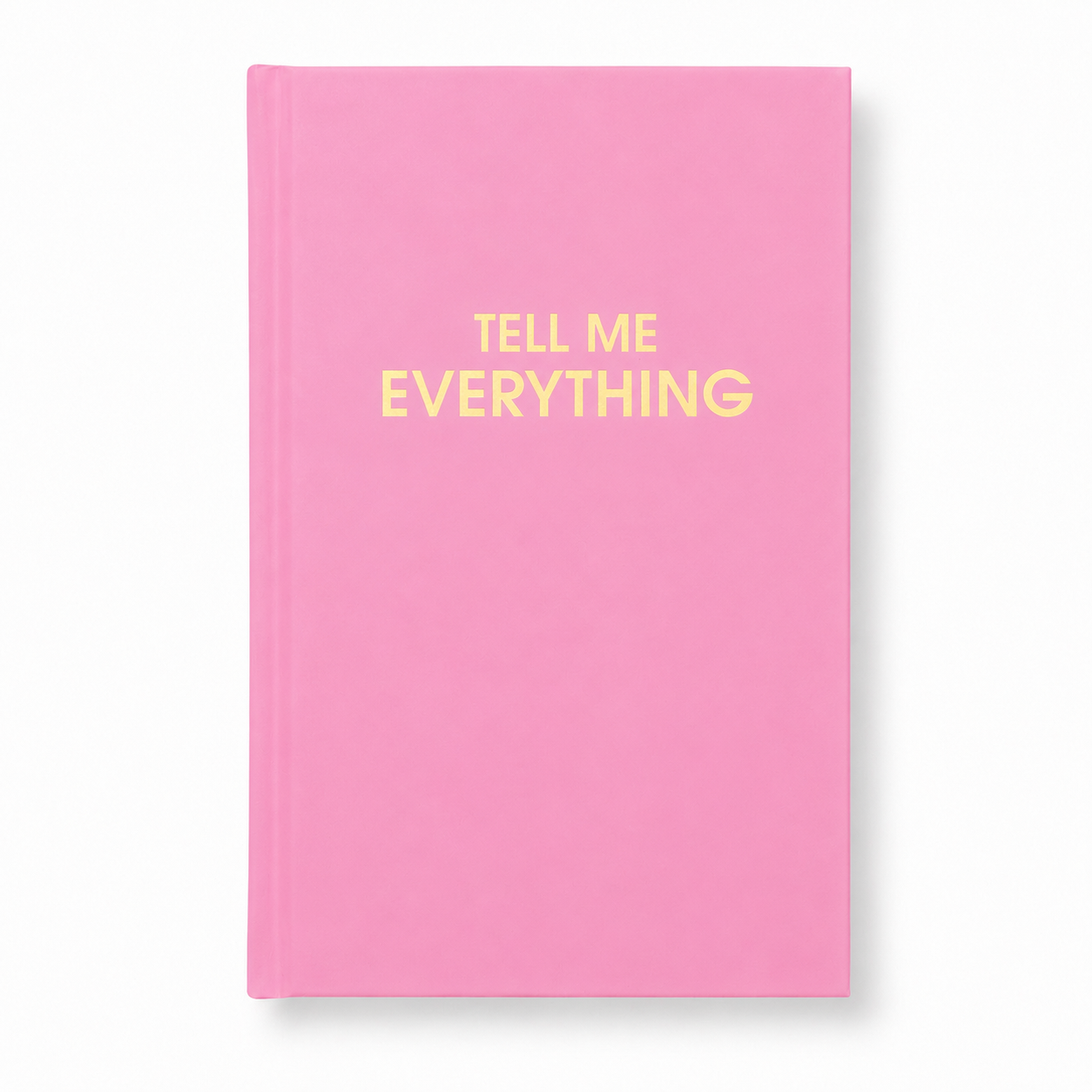 Tell Me Everything - Hardcover Daily Journal - Neon Peony