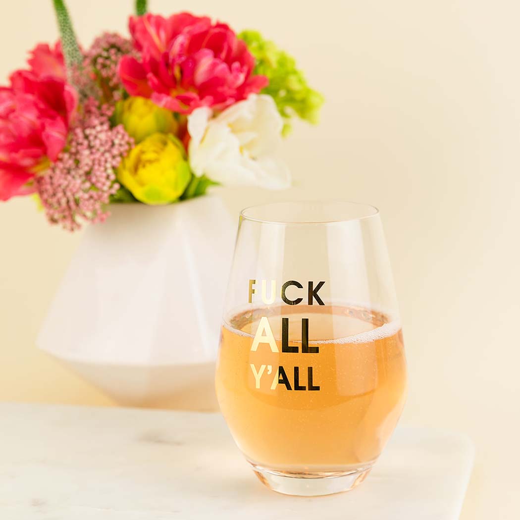 Fuck All Y'all - Gold Foil Stemless Wine Glass