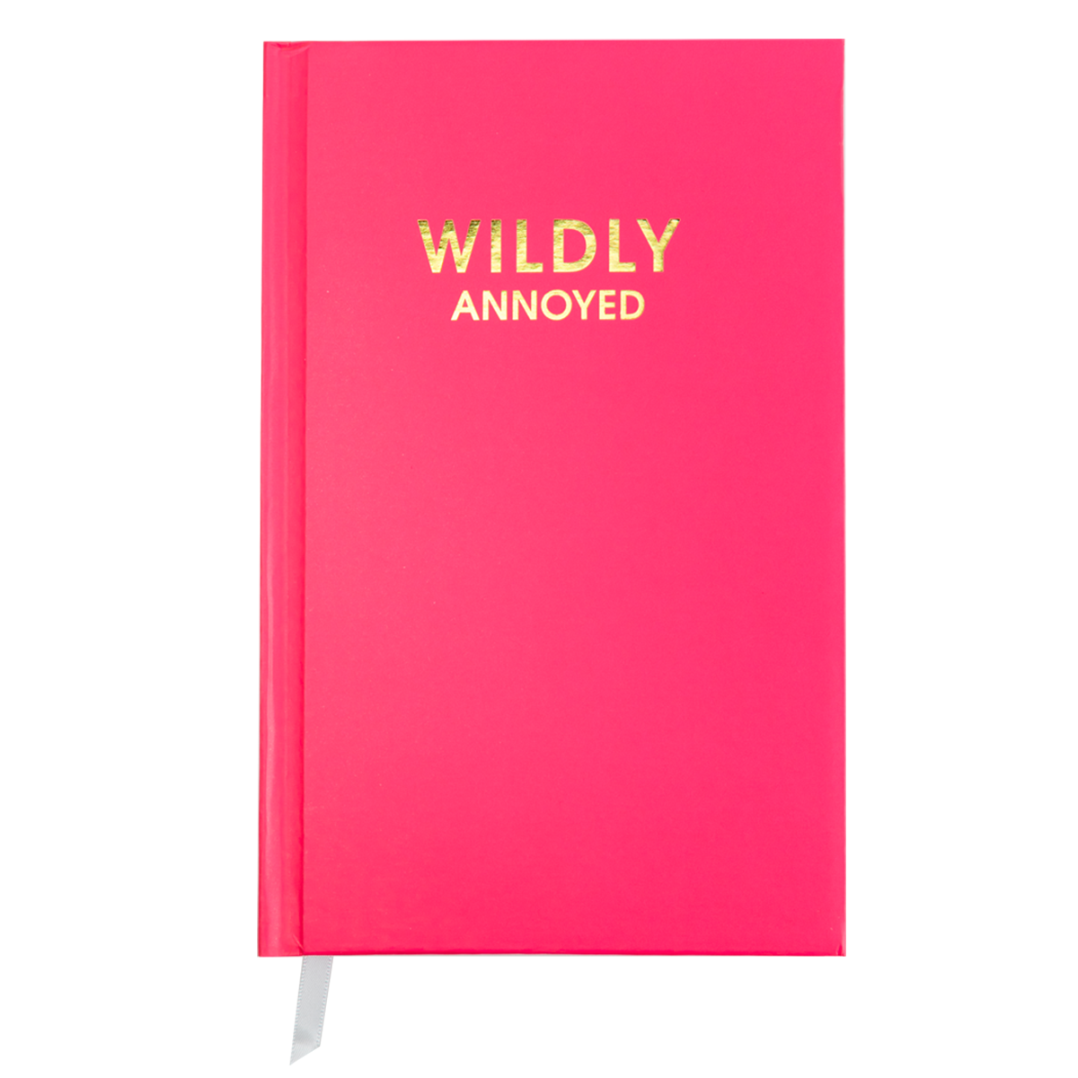 Wildly Annoyed - Hot Pink Hardcover Journal